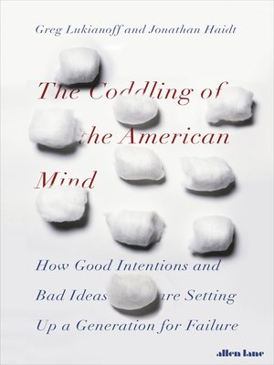 cover image of The Coddling of the American Mind